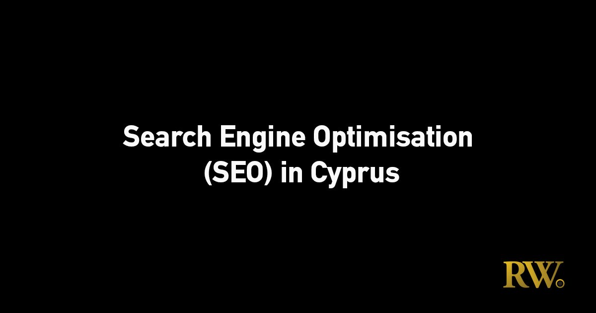 Search Engine Optimisation in Cyprus