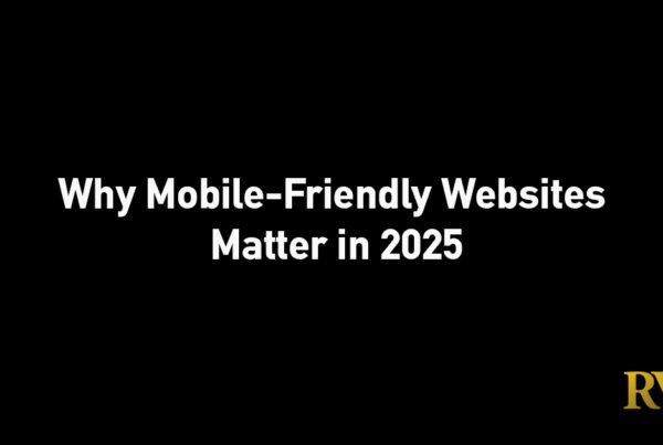 Why-Mobile-Friendly-Websites-Matter-in-2025